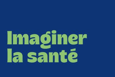 IMAGINER LA SANTE