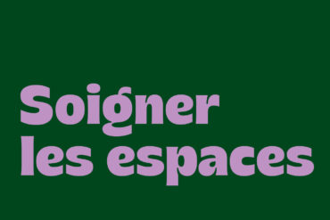 SOIGNER LES ESPACES